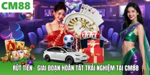 Rút Tiền Cm88 An Toàn – Xử Lý Gọn, Dòng Tiền Minh Bạch
